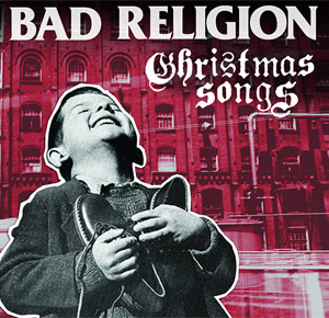 Bad Religion To Release Christmas Album 'Christmas Songs' On October 28th 2013