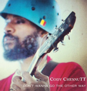 Cody Chesnutt Announces New Single 'Don't Wanna Go The Other Way' Out 22nd October 2012