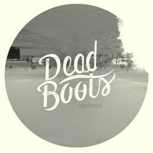 Dead Boots Have Released Their Lp 'Veronica'