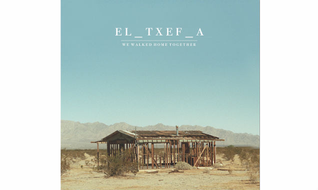 El_txef_a Releases New Album 'We Walked Home Together' Out In The UK On May 26th 2014