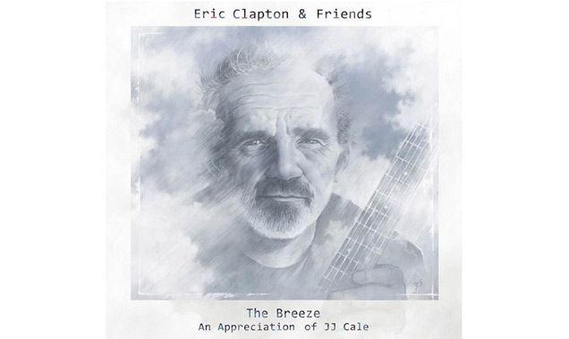 Eric Clapton And Friends Unite To Honor Jj Cale Legacy In New Release 'The Breeze' Released In The UK  July 28th 2014