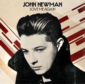 John Newman Announces Debut Solo Single 'Love Me Again' Released 1st July 2013