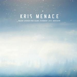 Kris Menace Announces 'Made Under The Stars' Summer 2013 Mixtape Download