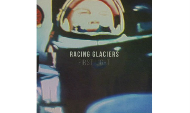 Racing Glaciers Unveil New Single 'First Light' [Listen]