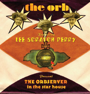 The Orb Featuring Lee Scratch Perry Debut 'Hold Me Upsetter' As A Free Download